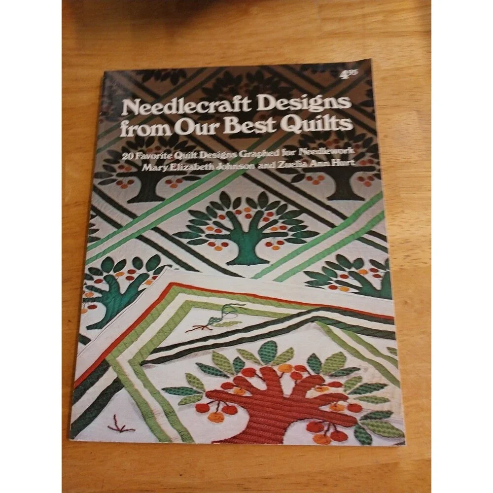 Needlecraft Designs from Our Best Quilts by Zuelia A. Hurt and Mary E....